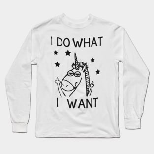 Unicorn I do what I want shirt Long Sleeve T-Shirt